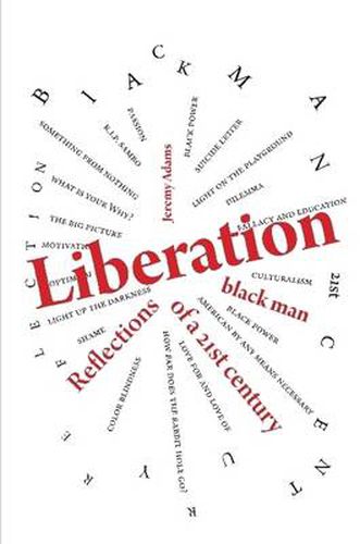 Liberation:Reflections of a 21st Century Black Man