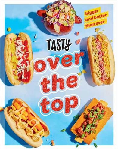 Cover image for Tasty Over the Top: High Drama, Low Maintenance