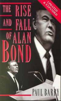 Cover image for Rise & Fall Of Alan Bond