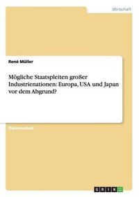 Cover image for Moegliche Staatspleiten grosser Industrienationen: Europa, USA und Japan vor dem Abgrund?