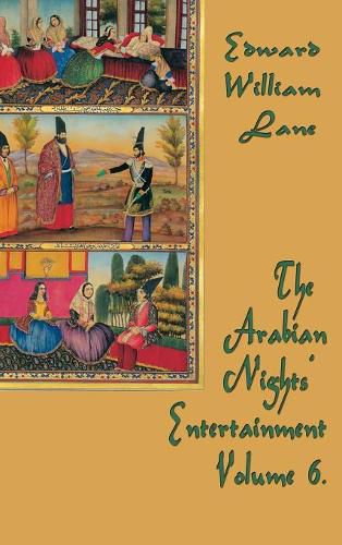 The Arabian Nights' Entertainment Volume 6