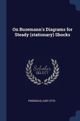 On Busemann's Diagrams for Steady (Stationary) Shocks