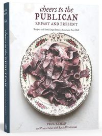 Cover image for Cheers to the Publican, Repast and Present: Recipes and Ramblings from an American Beer Hall [A Cookbook]