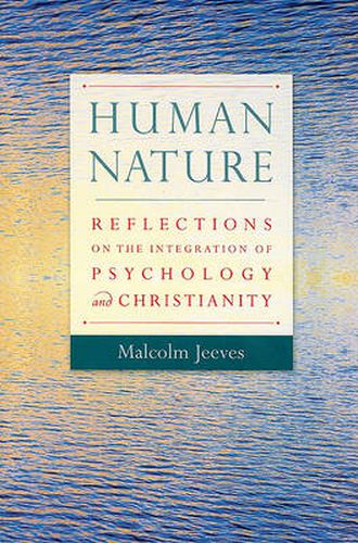 Cover image for Human Nature: Reflections on the Integration of Psychology and Christianity