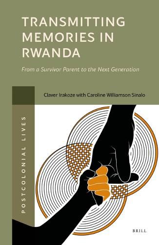 Cover image for Transmitting memories in Rwanda: From a survivor parent to the next generation