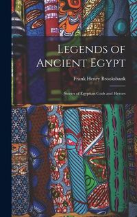 Cover image for Legends of Ancient Egypt