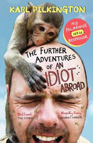 Cover image for The Further Adventures of An Idiot Abroad