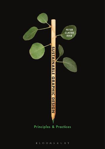 Cover image for Sustainable Graphic Design: Principles and Practices