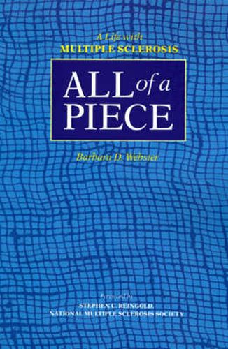 Cover image for All of a Piece: A Life with Multiple Sclerosis