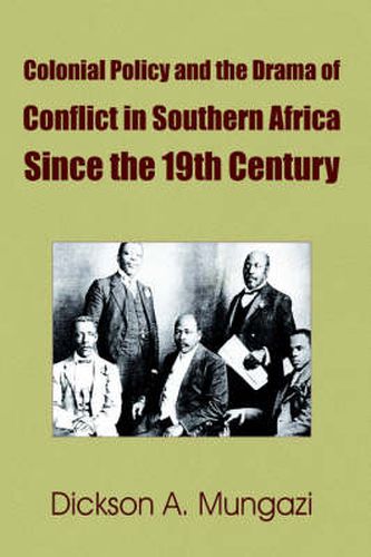 Cover image for Colonial Policy and the Drama of Conflict in Southern Africa Since the 19th Century