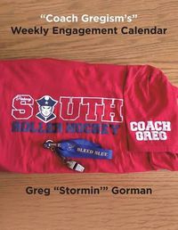 Cover image for Coach Gregism's Weekly Engagement Calendar