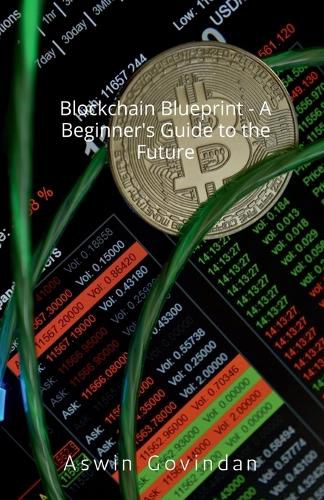 Blockchain Blueprint - A Beginner's Guide to the Future