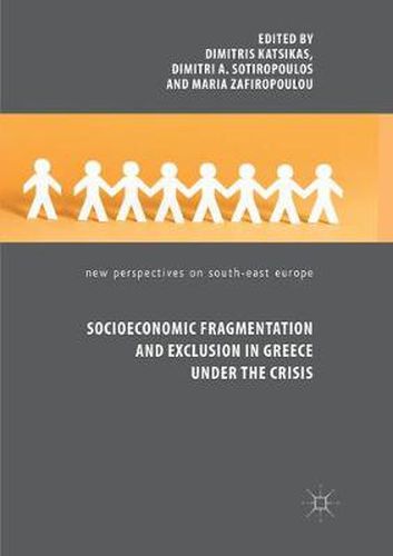 Cover image for Socioeconomic Fragmentation and Exclusion in Greece under the Crisis