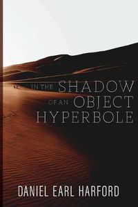 Cover image for In the Shadow of an Object Hyperbole