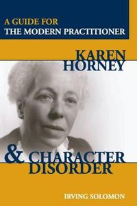 Cover image for Karen Horney and Character Disorder: A Guide for the Modern Practitioner