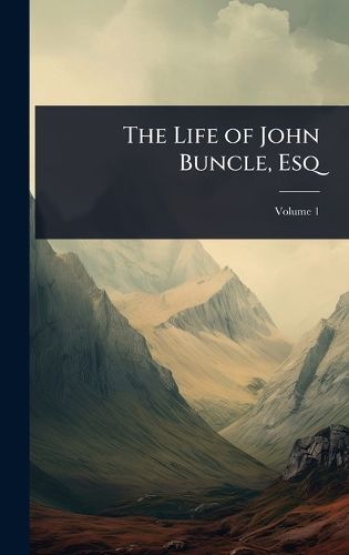 Cover image for The Life of John Buncle, Esq