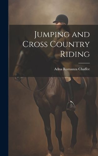 Cover image for Jumping and Cross Country Riding