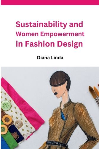 Cover image for Sustainability and Women Empowerment in Fashion Design