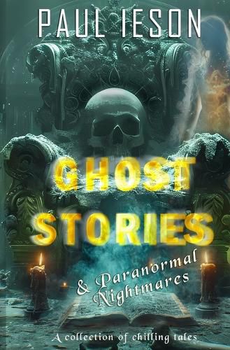 Cover image for Ghost Stories & Paranormal Nightmares
