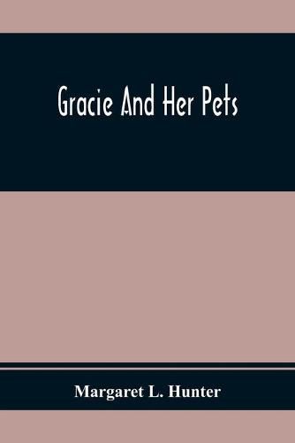 Cover image for Gracie And Her Pets