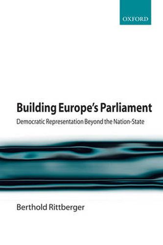 Cover image for Building Europe's Parliament: Democratic Representation Beyond the Nation State