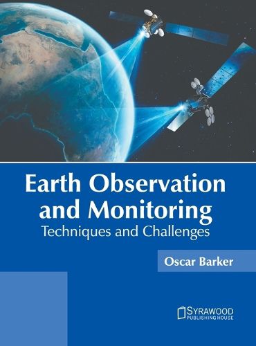 Cover image for Earth Observation and Monitoring: Techniques and Challenges