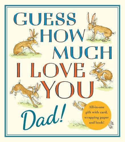 Cover image for Guess How Much I Love You, Dad!: Fathers Day Gift Edition