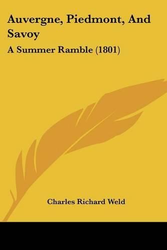 Auvergne, Piedmont, and Savoy: A Summer Ramble (1801)