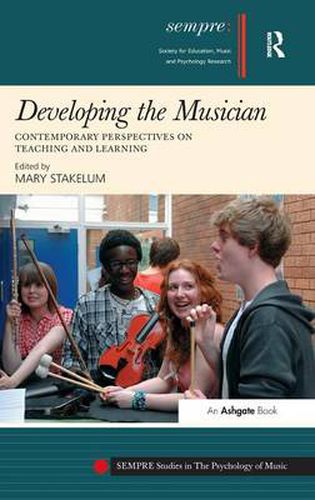 Cover image for Developing the Musician: Contemporary Perspectives on Teaching and Learning