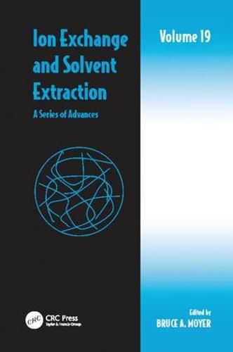 Cover image for Ion Exchange and Solvent Extraction: A Series of Advances, Volume 19