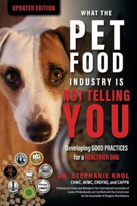 Cover image for What the Pet Food Industry Is Not Telling You