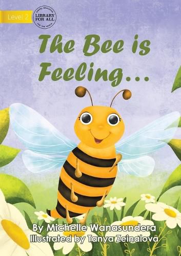 The Bee is Feeling...