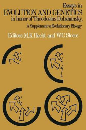 Essays in Evolution and Genetics in Honor of Theodosius Dobzhansky: A Supplement to Evolutionary Biology