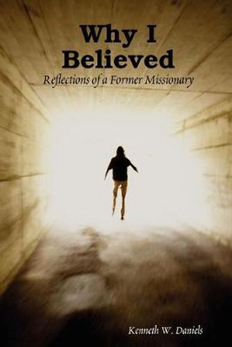 Cover image for Why I Believed: Reflections of a Former Missionary