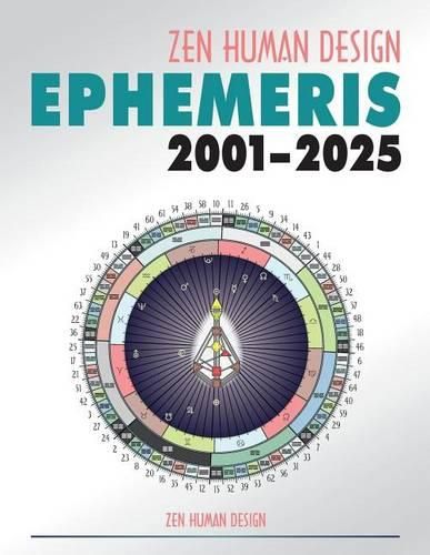 Cover image for Zen Human Design Ephemeris 2001 - 2025