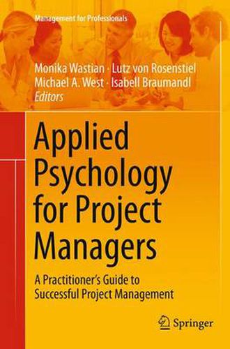 Cover image for Applied Psychology for Project Managers: A Practitioner's Guide to Successful Project Management