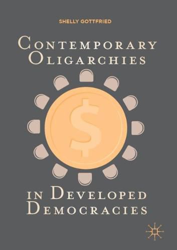 Cover image for Contemporary Oligarchies in Developed Democracies