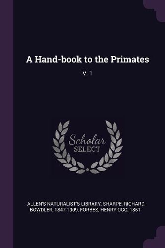 Cover image for A Hand-book to the Primates