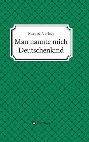 Cover image for Man nannte mich Deutschenkind