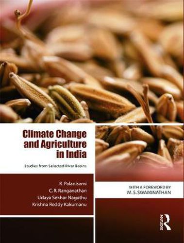 Cover image for Climate Change and Agriculture in India: Studies from Selected River Basins