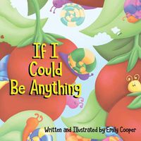 Cover image for If I Could be Anything