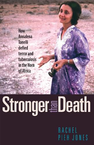 Cover image for Stronger than Death: How Annalena Tonelli Defied Terror and Tuberculosis in the Horn of Africa