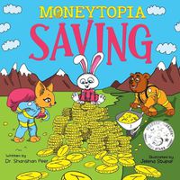 Cover image for Moneytopia: Saving: Financial Literacy for Children