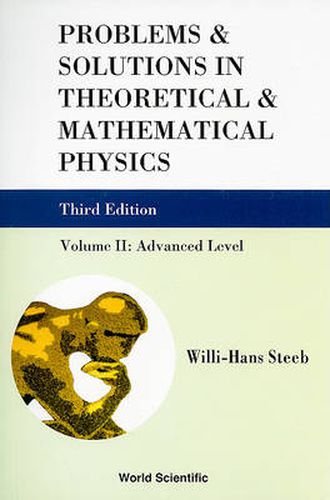 Cover image for Problems And Solutions In Theoretical And Mathematical Physics - Volume Ii: Advanced Level (Third Edition)