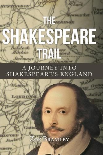 Cover image for The Shakespeare Trail: A Journey into Shakespeare's England