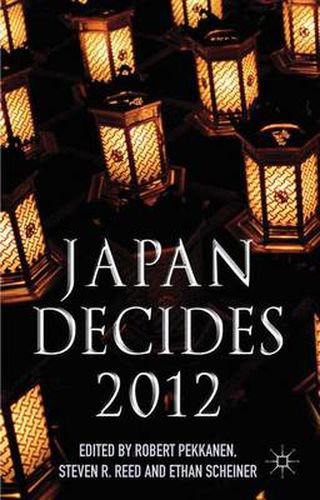 Cover image for Japan Decides 2012: The Japanese General Election