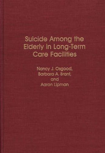 Cover image for Suicide Among the Elderly in Long-Term Care Facilities