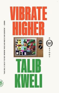Cover image for Vibrate Higher: A Rap Story