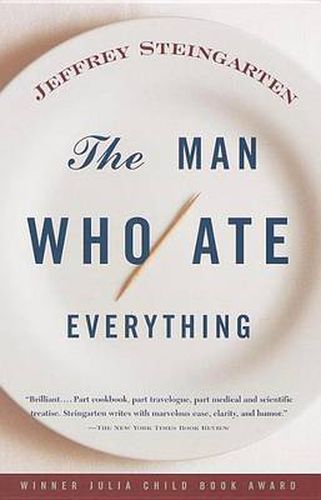 Cover image for The Man Who Ate Everything: And Other Gastronomic Feats, Disputes, and Pleasurable Pursuits