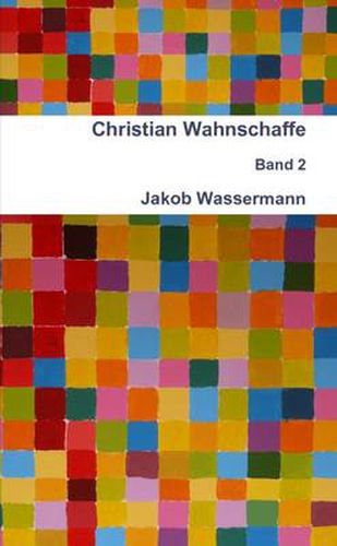 Christian Wahnschaffe Band 2